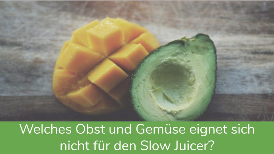 Welches Obst und Gemüse eignet sich nicht für den Slow Juicer?