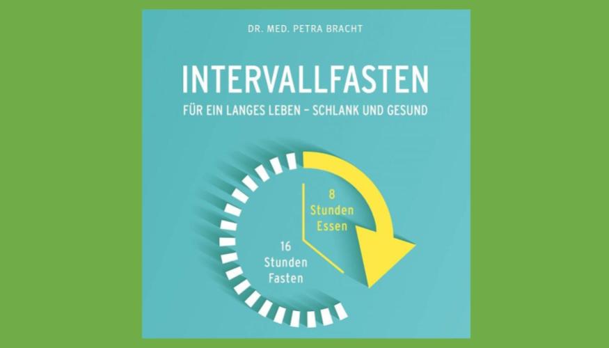  Buchtipp: Intervallfasten Für ein langes Leben – schlank und gesund von Petra Bracht