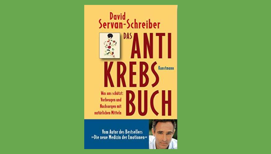 Buchtipp: Das Antikrebs-Buch von David Servan-Schreiber