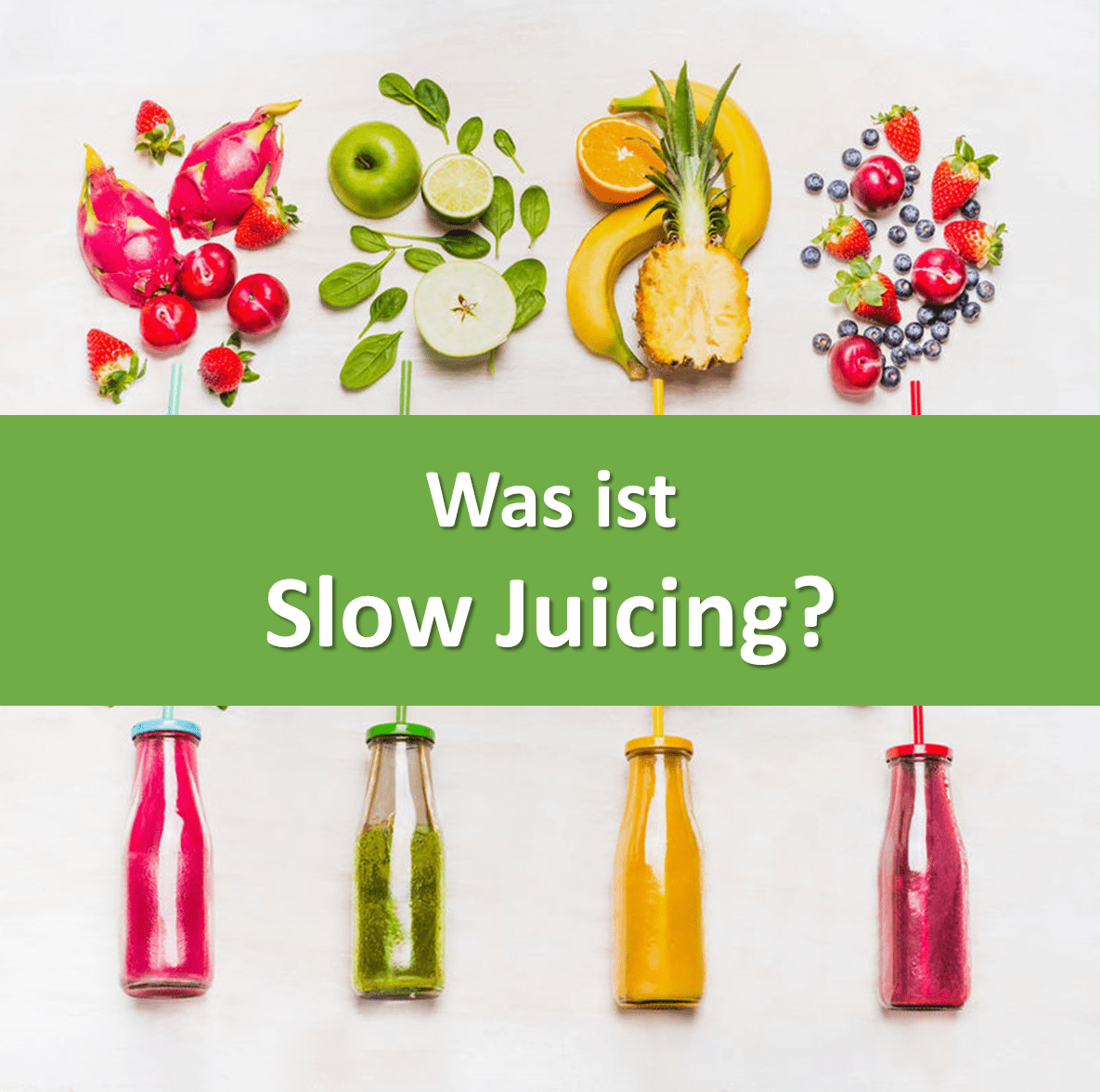 Was ist Slow Juicing? - der Trend des langsamen Entsaftens.