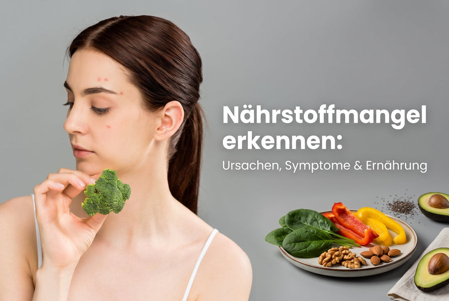  Nährstoffmangel erkennen: Ursachen, Symptome & Ernährung