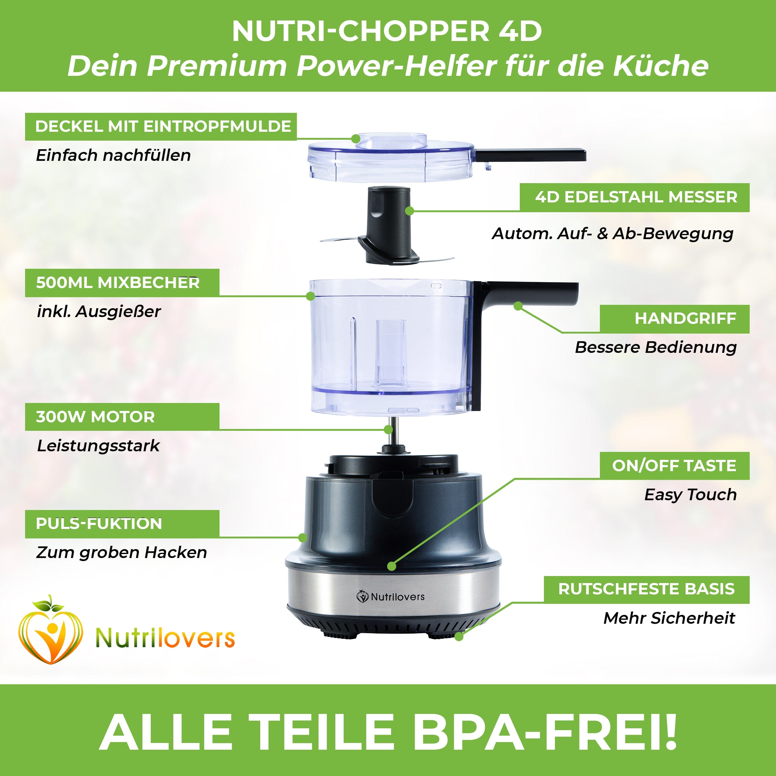 Nutri-Chopper 4D, leistungsstarker 300W Mixer, 500ml, BPA-frei, Edelstahlmesser, praktische Handhabung.
